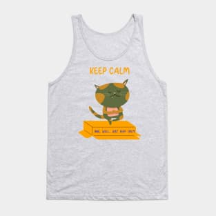 Keep Calm and, well, Just Keep Calm 0031 Tank Top